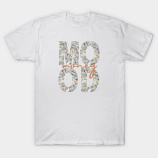 Mood money T-Shirt